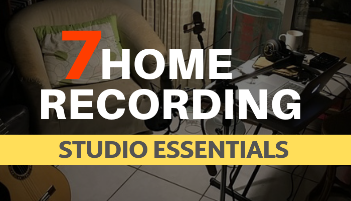 7 home recording studio essentials