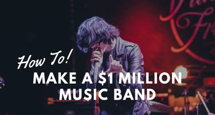 How to Make a MUSIC BAND That Gets You 1 Million Monthly