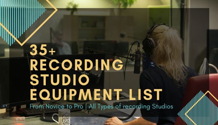 35 recording studio EQUIPMENT list
