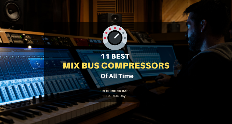 best mix bus compressors of all time