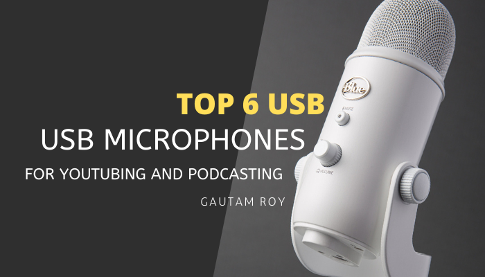 Top 6 USB Microphones for Youtubing