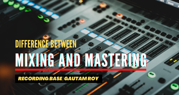 difference mixing and mastering