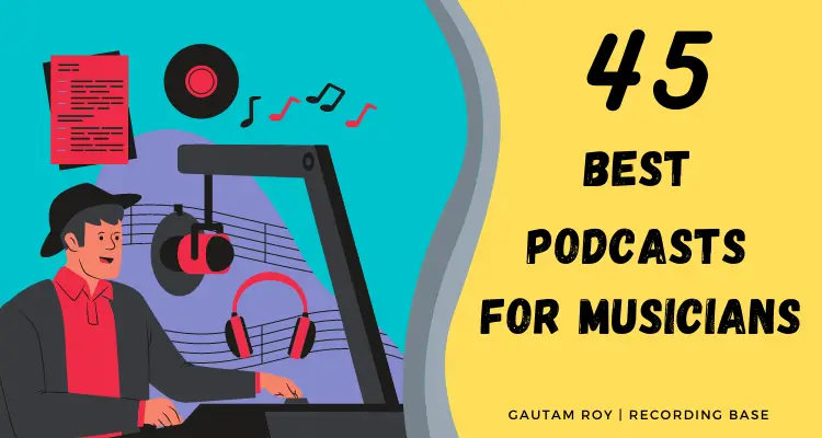 46 Best Podcasts For Musicians in 2023
