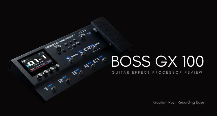 BOSS GX 100 Guitar Effect Processor Review 2023