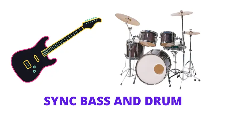 SYNC BASS AND DRUM