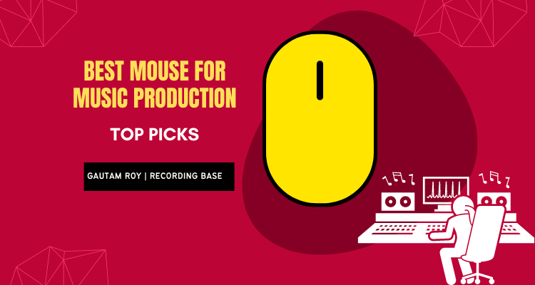 Top 11 Best Mouse for Music Production [Top Picks]