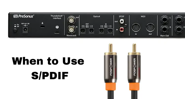 When to use SPDIF