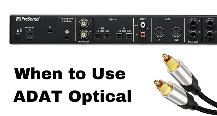 When to use adat optical