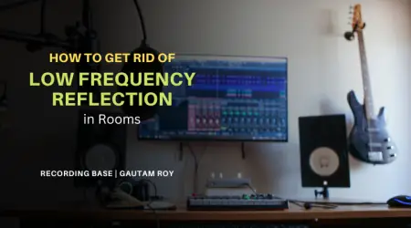 How to Get Rid of Low Frequency Reflection in Rooms