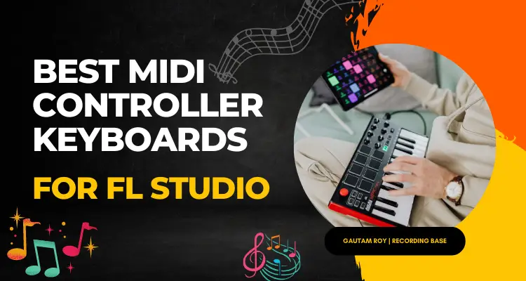Best MIDI Controller Keyboards For FL Studio