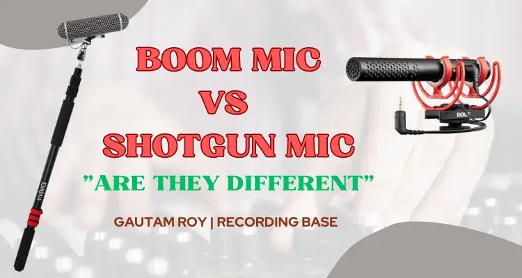 Boom Mic Vs Shotgun Mic: Are They Different?