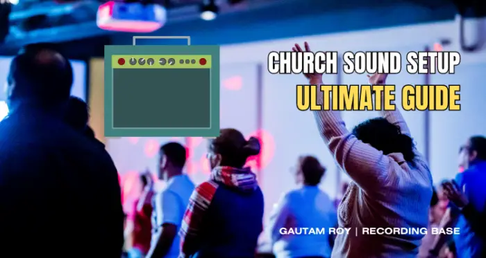 Ultimate Guide to Church Sound Setup