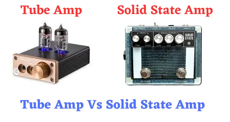 Tube Amp Vs Solid State Amp