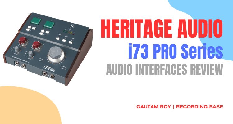 Heritage Audio i73 pro series