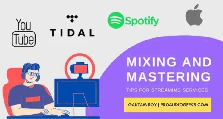 Mixing and Mastering Tips For Streaming