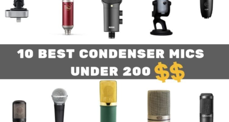 Best Condenser Microphones Under $200