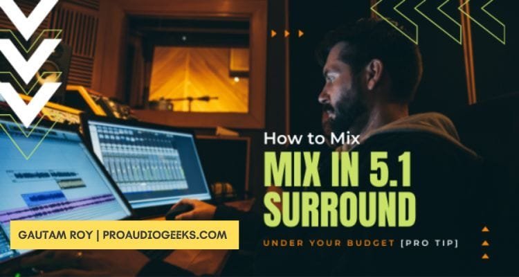 How to Mix in 5.1 Surround