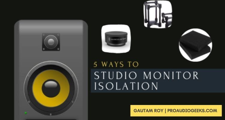 Ways to Studio Monitor Isolation