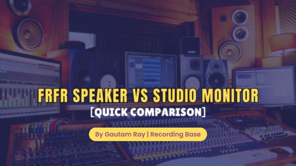 frfr speaker vs. studio monitor