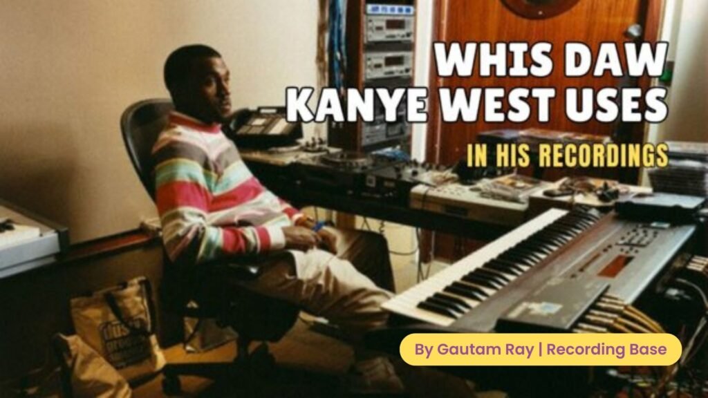 What DAW Does Kanye West Use