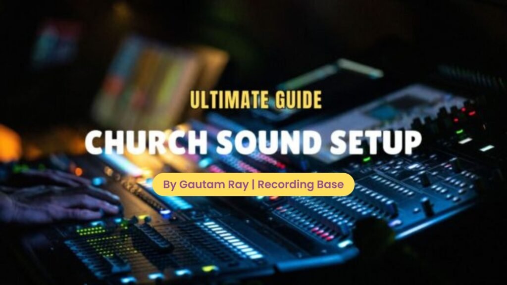 ultimate guide to church sound setup