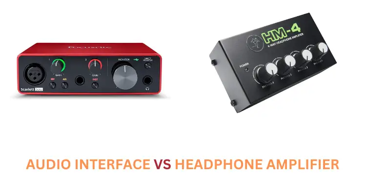 AUDIO INTERFACE VS HEADPHONE AMPLIFIER